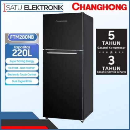 Changhong FTM280 NIB Lemari Es 2 Pintu No Frost 220 Liter